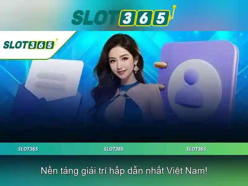 Slot365 - Nền tảng cá cược máy xè bạc trực tuyến